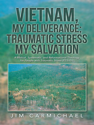 cover image of Vietnam, My Deliverance; Traumatic Stress, My Salvation